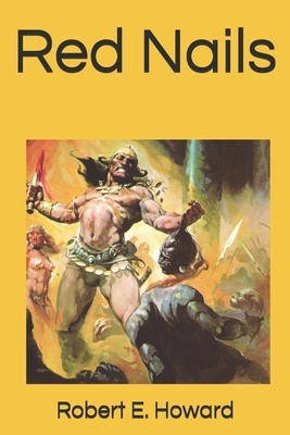 Red Nails by Robert E. Howard