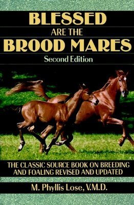 Blessed Are the Brood Mares by M. Phyllis Lose