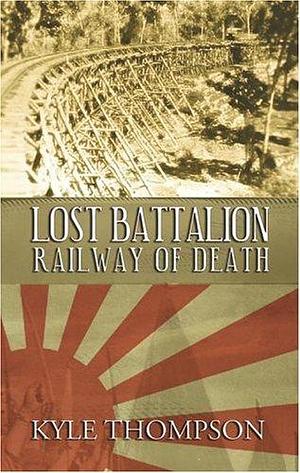 Lost Battalion: Railway of Death by Kyle Thompson