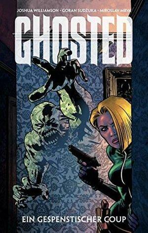 Ghosted, Band 1: Ein gespenstischer Coup by Joshua Williamson