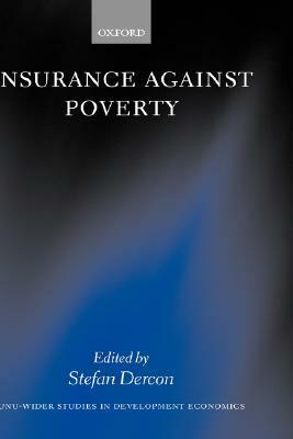 Insurance Against Poverty by Stefan Dercon