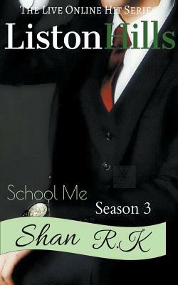 School Me Season 3 by Shan R. K.