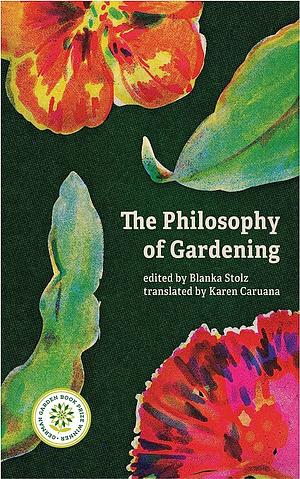 The Philosophy of Gardening by Blanka Stolz