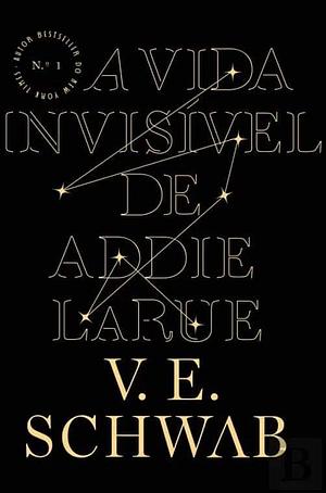 A Vida Invisível de Addie Larue by V.E. Schwab, V.E. Schwab