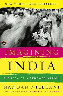 Imagining India: The Idea of a Renewed Nation by Nandan Nilekani