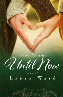 Until Now by Laura Ward