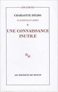 Une connaissance inutile by Charlotte Delbo