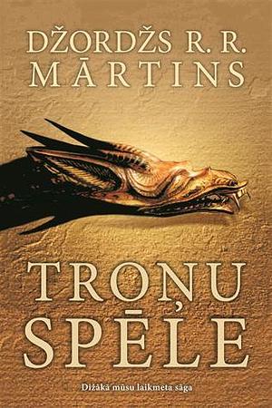 Troņu spēle by Džordžs R. R. Mārtins, George R.R. Martin