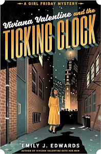 Viviana Valentine and the Ticking Clock by Emily J. Edwards