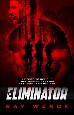 The Eliminator by Ray Wenck