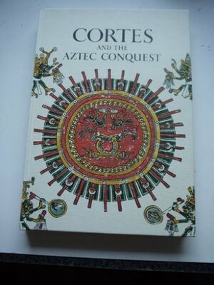 Cortes and the Aztec Conquest (Caravel Books) by Irwin R. Blacker