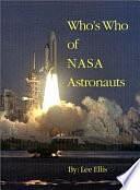 Who's who of NASA Astronauts by Lee Ellis