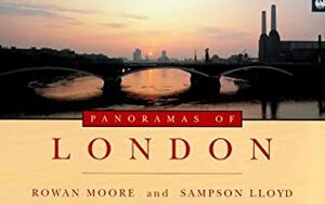 Panoramas Of London by Rowan Moore, Sampson Lloyd