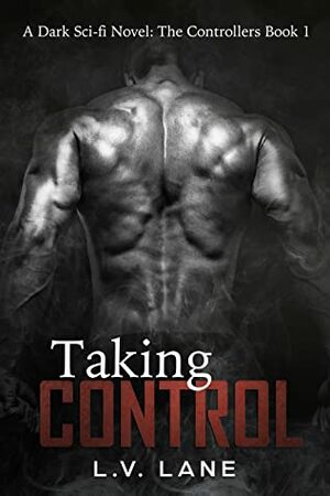 Taking Control by L.V. Lane