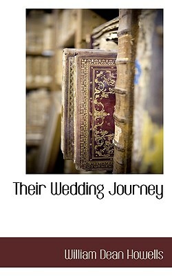 Their Wedding Journey by William Dean Howells