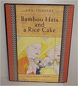 Bamboo Hats and a Rice Cake by Ann Tompert