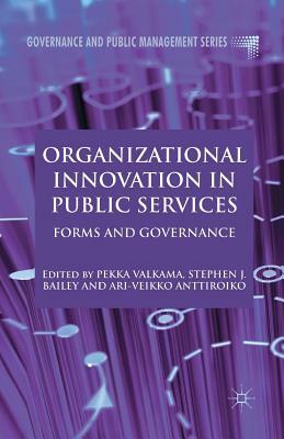 Organizational Innovation in Public Services: Forms and Governance by 