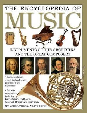 The Encyclopedia of Music by Max Wade-Matthews