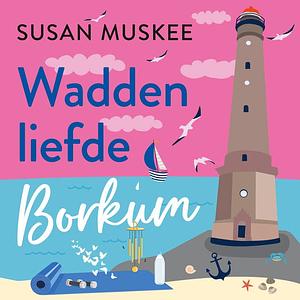 Borkum by Susan Muskee