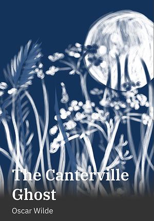 The Canterville Ghost by Oscar Wilde