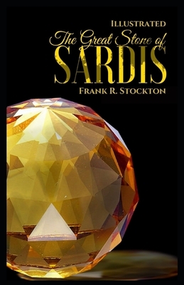 The Great Stone of Sardis Illustrated by Frank R. Stockton