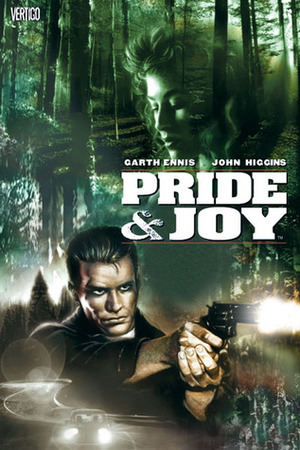 Pride & Joy by John Higgins, Garth Ennis