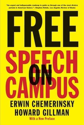 Free Speech on Campus by Howard Gillman, Erwin Chemerinsky