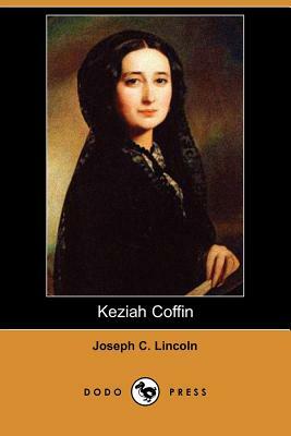 Keziah Coffin by Joseph C. Lincoln