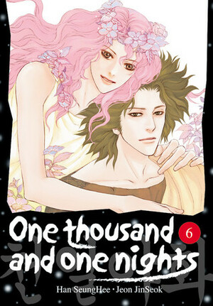 One Thousand and One Nights, Volume 6 of 11 by SeungHee Han, Jeon JinSeok