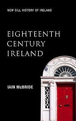 Eighteenth Century Ireland: The Isle of Slaves by Ian McBride