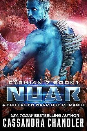 Nuar: A Scifi Alien Warriors Romance by Cassandra Chandler