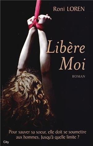 Libère moi by Roni Loren