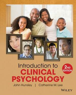 Introduction to Clinical Psychology: An Evidence-Based Approach by Catherine M. Lee, John Hunsley