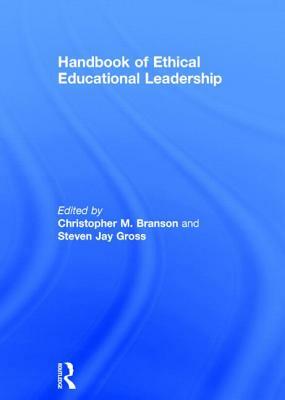 Handbook of Ethical Educational Leadership by 