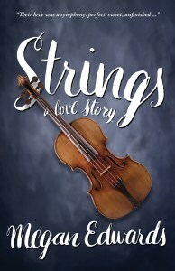 Strings: A Love Story by Megan Edwards