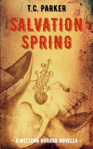 Salvation Spring by T.C. Parker