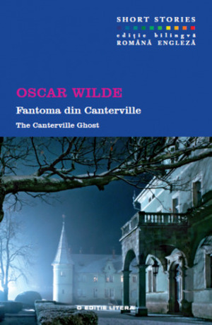 Fantoma din Canterville/The Canterville Ghost by Laura Frunză, Oscar Wilde