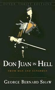 Don Juan in Hell: From Man and Superman by George Bernard Shaw