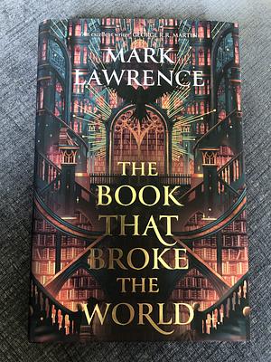 The Book That Broke the World by Mark Lawrence