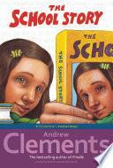 The School Story by Brian Selznick, Andrew Clements