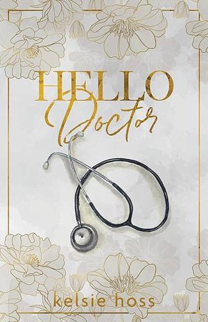Hello Doctor by Kelsie Hoss