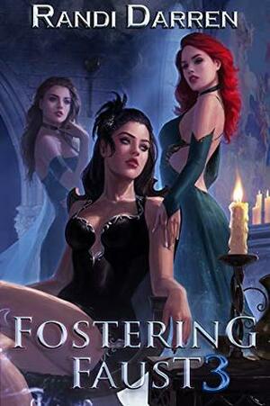 Fostering Faust 3 by Randi Darren