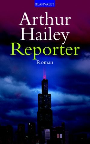 Reporter by Arthur Hailey