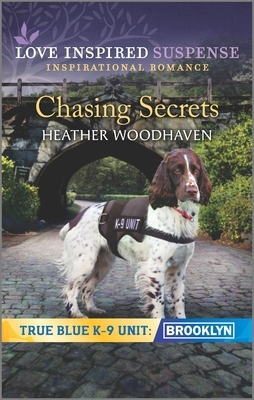 Chasing Secrets by Heather Woodhaven