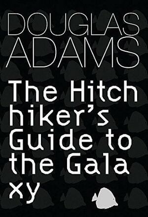 The Hitchhiker's Guide to the Galaxy by Douglas Adams