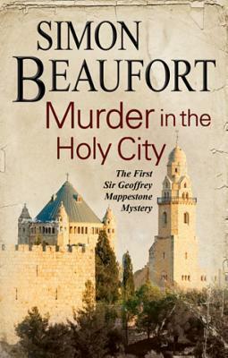 Murder in the Holy City: An 11th Century Mystery Set During the Crusades by Simon Beaufort