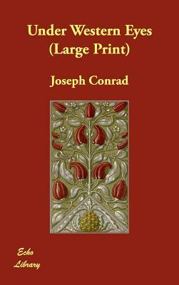 Under Western Eyes by Joseph Conrad