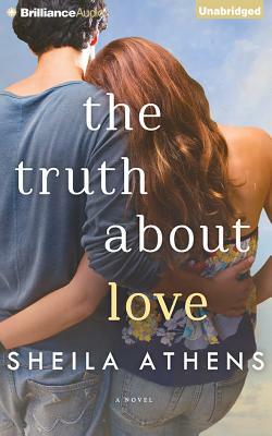 The Truth about Love by Sheila Athens