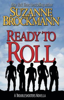 Ready to Roll: A Troubleshooters Novella by Suzanne Brockmann