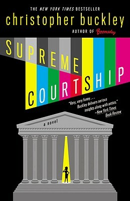 Supreme Courtship by Christopher Buckley